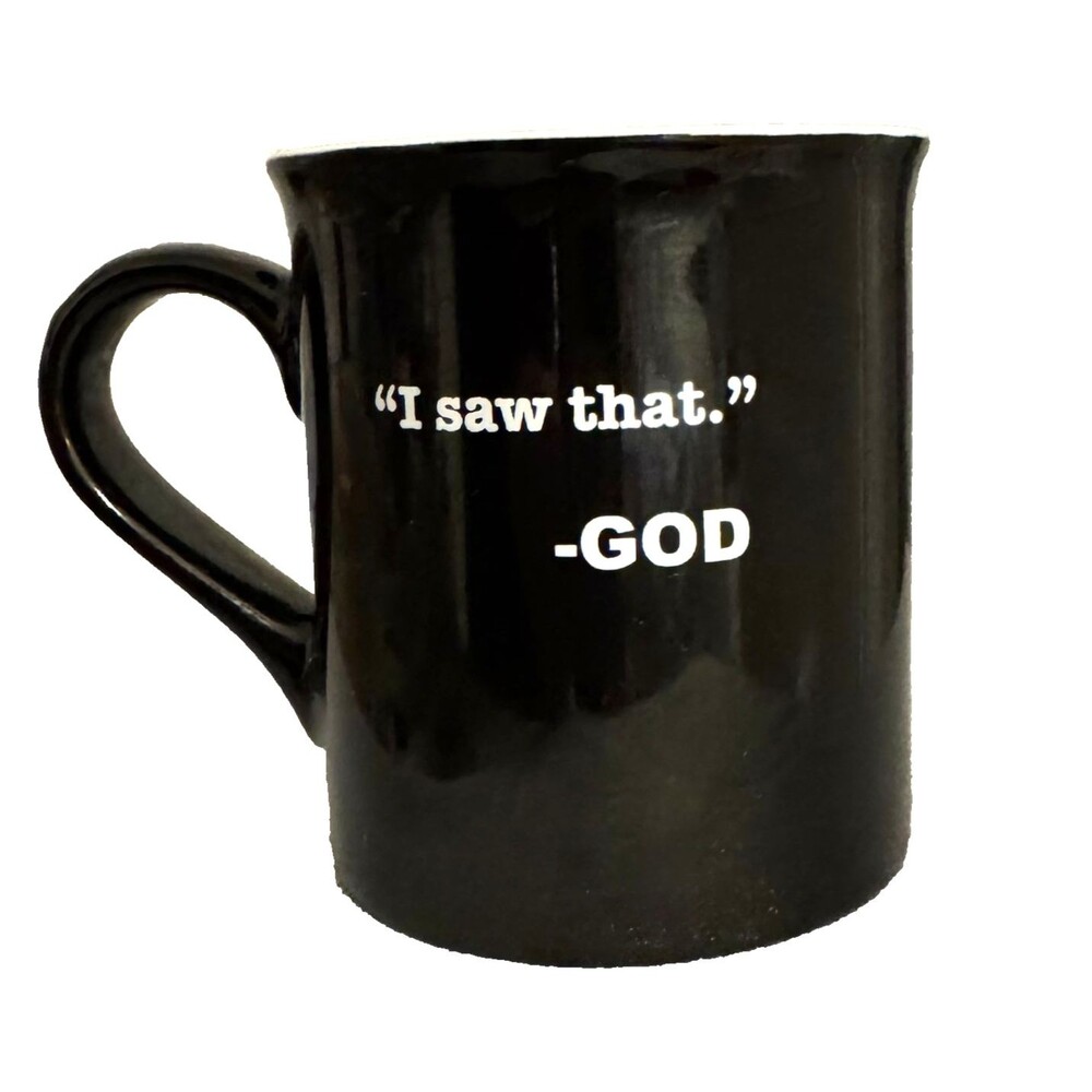 God Saw That Black w/ White Writing Large Ceramic Coffee Mug 15 oz Love Your Mug